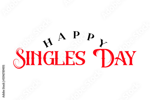 Happy Singles Day typography lettering vector illustrator.