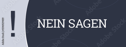 Bild auf Leinwand Nein sagen (Say no) - A blue banner illustration with white text.