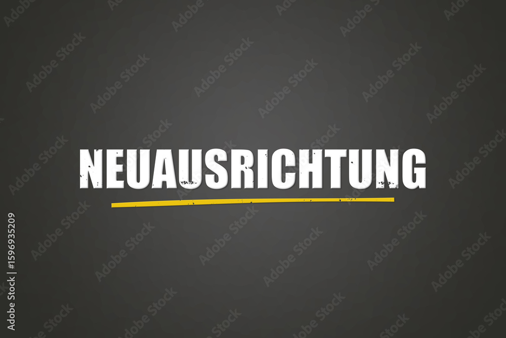 Fototapeta premium Neuausrichtung (Realignment) - A blackboard with white text.