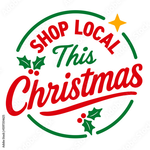 Retro Christmas "Shop Local" Holiday Badge – Festive Circular Logo with Holly and Script Font