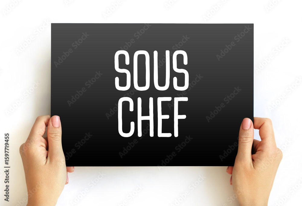 Sous Chef is a chef who is second in command in a kitchen, the person ranking next after the head chef, text concept on card Sous Chef is a chef who is second in command in a kitchen, the person ranking next after the head chef, text concept on card
