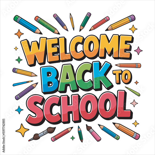 Welcome Back to School graphics design for print, poster, card, mugs, bags, invitation, party.