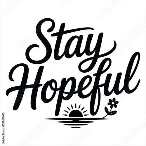 Stay Hopeful Inspirational Mental Health Awareness T Shirt