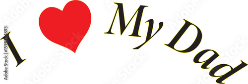 happy father day ,Love My Dad, I Love My Dad, father love, father day, father's day, love, heart, symbol, passion, travel, country, sign