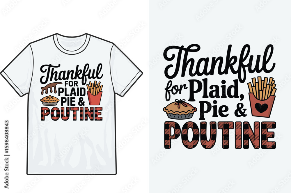 Obraz premium Thankful for Plaid Pie and Poutine T Shirt Design for Thanksgiving Celebration