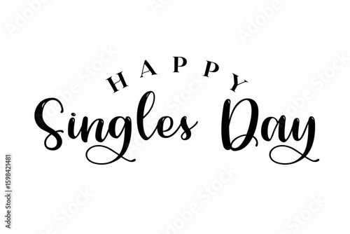 Happy Singles Day typography lettering vector illustrator.