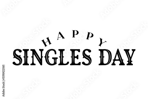 Happy Singles Day typography lettering vector illustrator.