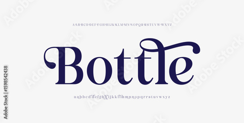Bottle Classy elegant font, vintage type or luxury premium typeface, vector English royal alphabet. Classic typography in modern or old art deco style, serif letters for modern or retro poster font