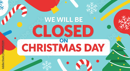 We are closed on Christmas Day, so happy holidays to everyone. Christmas Day means time off from work for most. This Christmas Day message is festive and colorful,