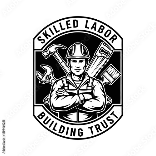 A skilled worker with crossed arms in front of tools and the words skilled labor building trust