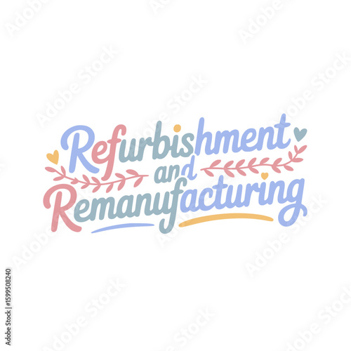 Refurbishment And Remanufacturing Service