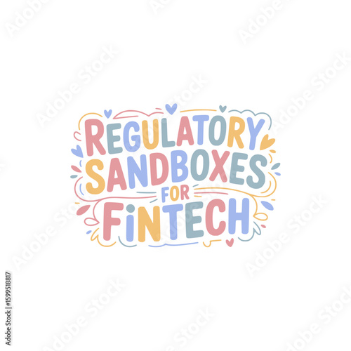 Fintech Regulatory Sandboxes Explained