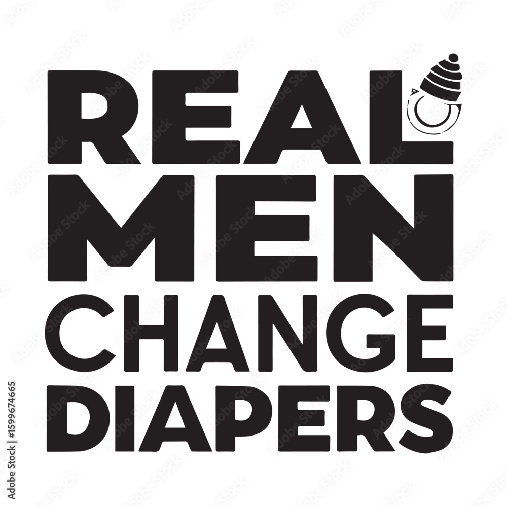 Naklejka premium Real Men Change Diapers