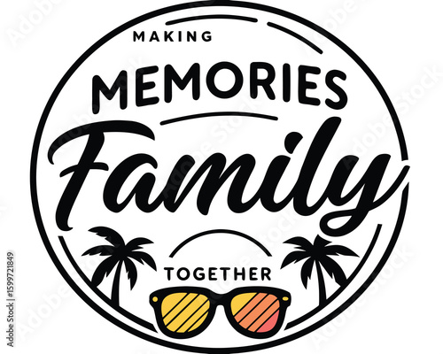 Making family memories together is emphasized within a circular logo featuring palm trees and sunglasses