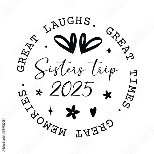 Sisters Trip 2025 great laughs. great times. great memories