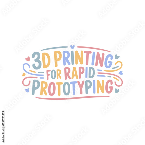 3D Printing Rapid Prototyping Design