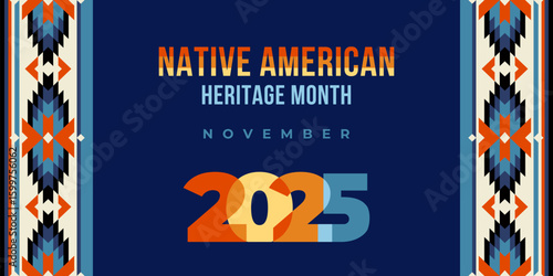 Native american heritage month 2025 greeting. Vector banner, poster, card, content for social media with text Native american heritage month, november. Blue background with native tribal pattern.