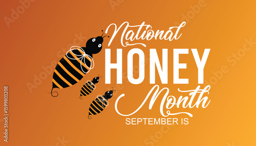 September is National Honey Month. Vector template Design for banner, greeting card, poster, prints, social media post, flyer, T shirt with background.