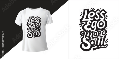 Less Ego More Soul – Spiritual Motivational T-shirt Design | Mindfulness & Inner Growth Typography Quote