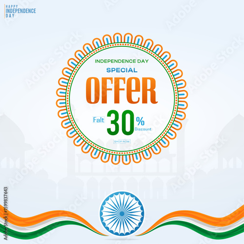 Indian Independence Day Sale: Poster, And. 15 August Sale |Special Offer. India Independence Day sale. with 30% Discount| Banner, Sale, offer. 
