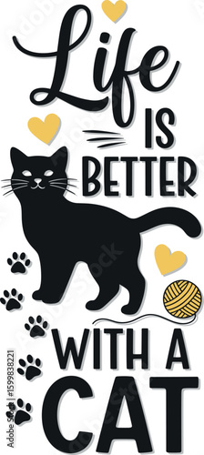 Life is better with a cat Vector illustration
