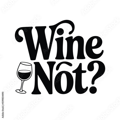 Wine Not - Themed Design