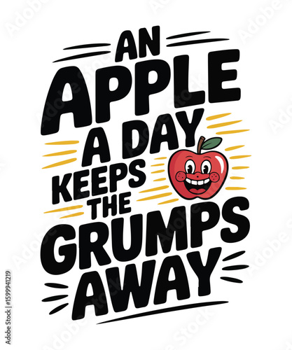 An apple a day keeps the grumps away