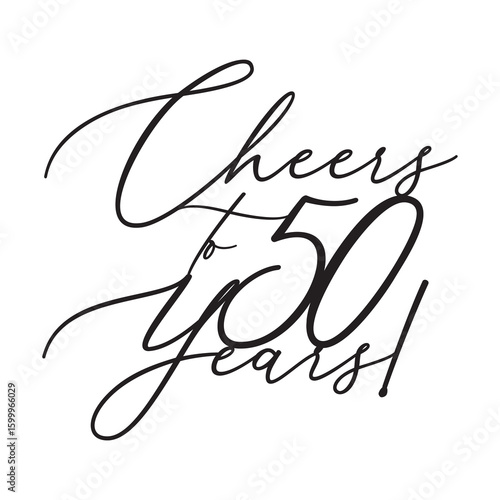 Cheers to 50 fifty years birthday anniversary