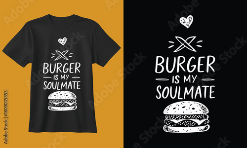 Burger is my soulmate funny t shirt design with illustration