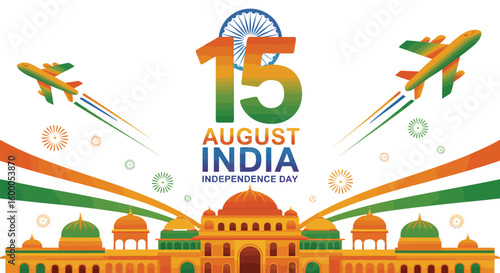  Indian Independence Day graphic with vibrant tricolor planes, Red Fort silhouette, and bold 15 August typography celebrating national pride
