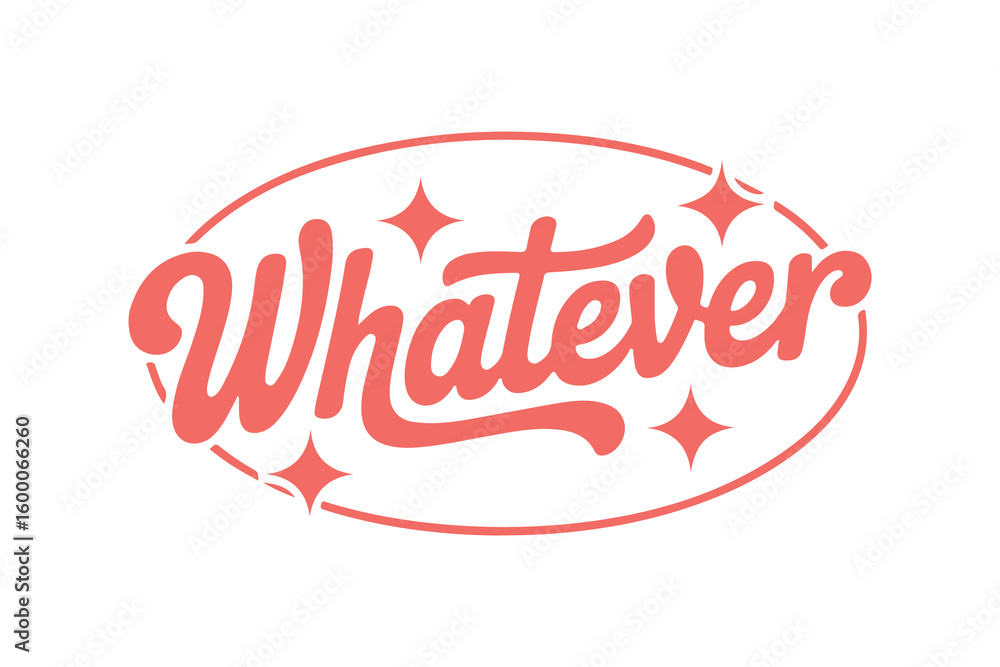 Fototapeta premium Whatever, Sassy Girl Retro Typography T Shirt Design