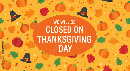 Thanksgiving Day announcement featuring pumpkins and autumn leaves on textured paper, indicating closure. Thanksgiving Day message displays a sign for store or business closure on holiday.