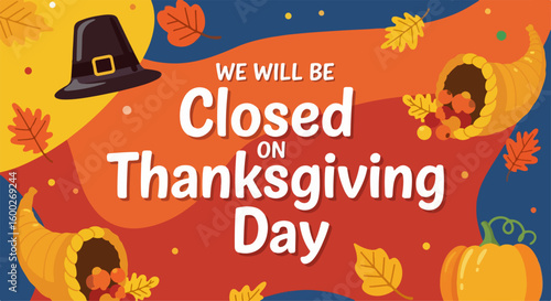 Thanksgiving Day announcement featuring festive fall elements, including cornucopias, pumpkins, and colorful leaves, communicates closure notice, emphasizing holiday spirit.