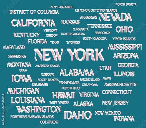 Names of all U.S. states. The United States of America -federal republic of 50 states. USA states. New york, Idaho, Washington, California...	