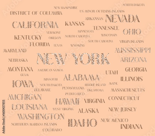 Names of all U.S. states. The United States of America -federal republic of 50 states. USA states. New york, Idaho, Washington, California...	