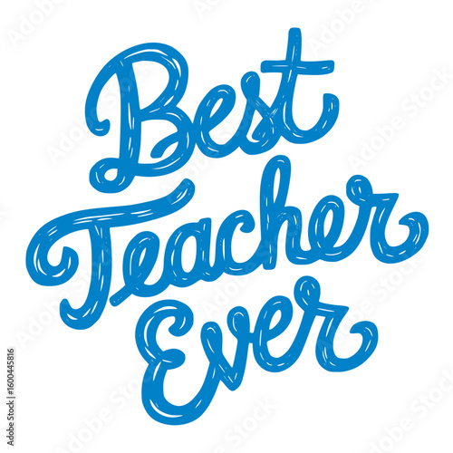 Best Teacher Ever.