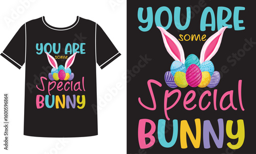 You are some special bunny t-shirt design concept
