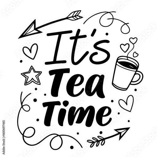 It's tea time illustration with cute tea cup and hearts for tea lovers and tea party invitation design