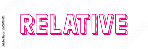 Relative.