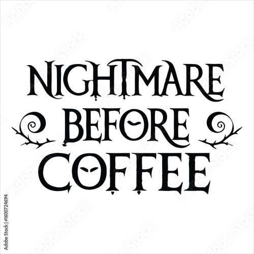 Fotografie nightmare-before-coffee--svg