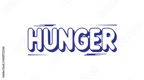 Hunger.