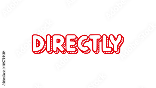 Directly.