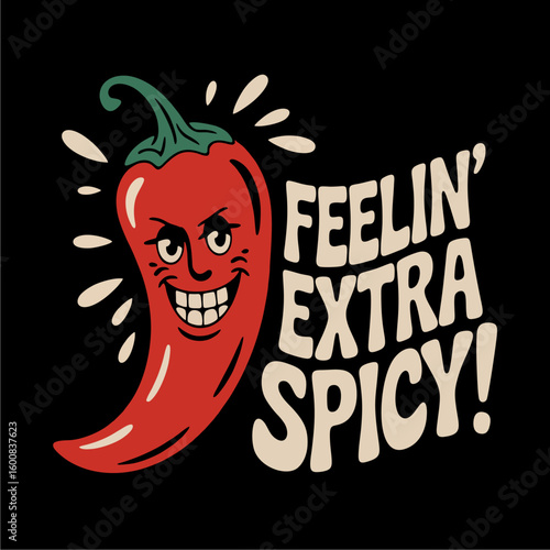 A retro-style illustration of a grinning red chili pepper with a mischievous expression, radiating heat and declaring "Feelin' Extra Spicy!".