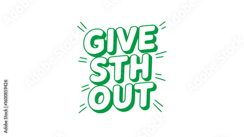Give Something Out.