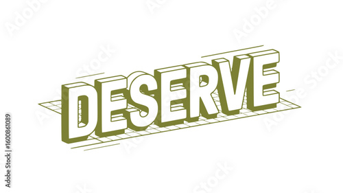 Deserve.