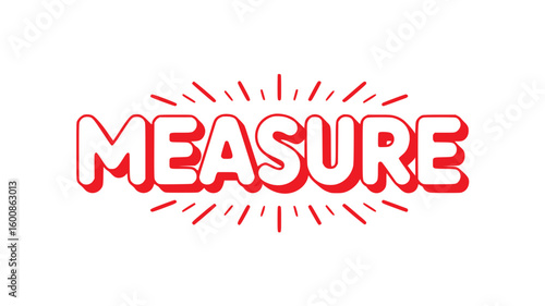 Measure.
