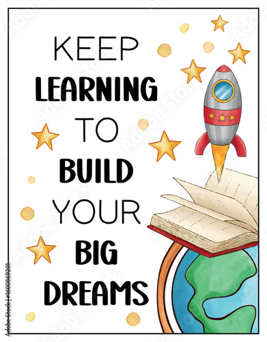 Keep Learning to Keep Your Big Dreams – Motivational Kids Poster for Classroom and Home Decor