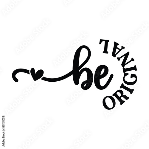 be original