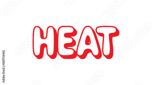 Heat.