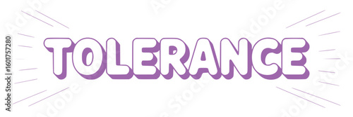 Tolerance.